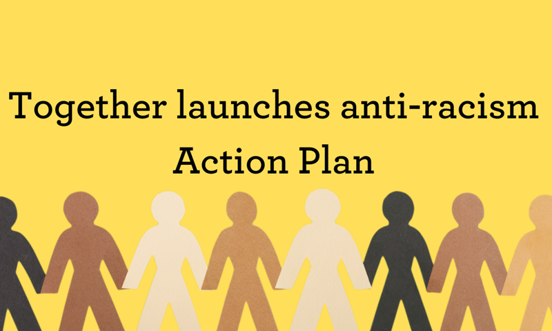 Together launches our Anti-Racism Action Plan