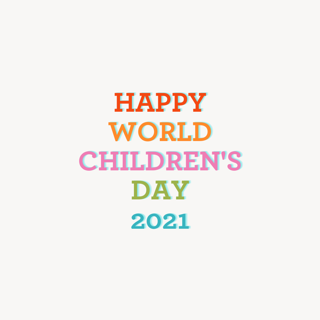 happy world children's day 2021