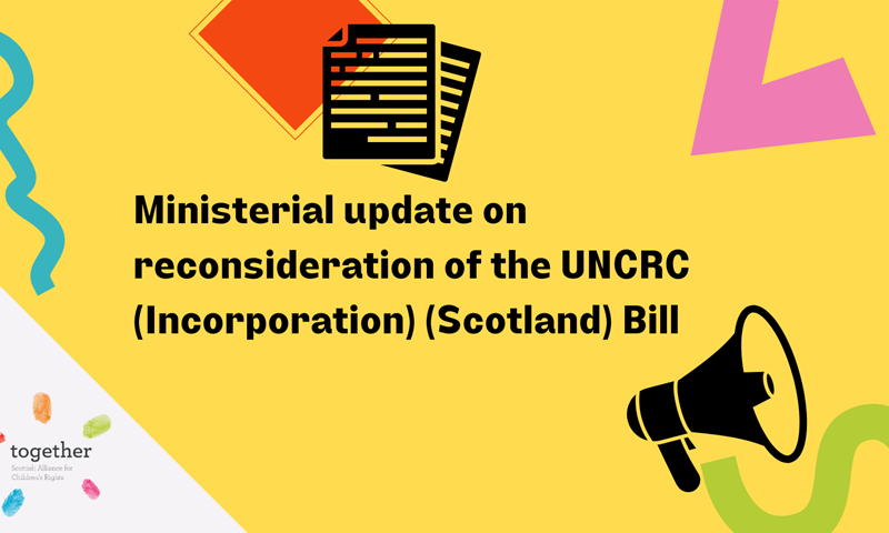 Ministerial update on the reconsideration of the UNCRC (Incorporation) (Scotland) Bill graphic with megaphone and papers