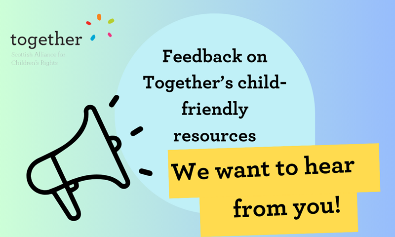 We want to hear from you! Feedback on Together’s child-friendly resources