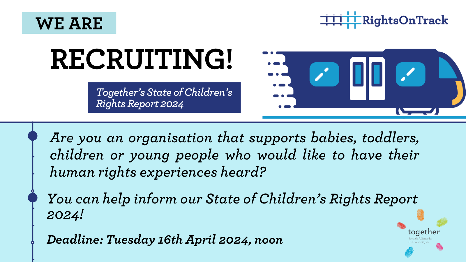 We are recruiting! Are you an organisation that supports babies, toddlers, children or young people who would like to have their human rights experiences heard? Rights On Track branding